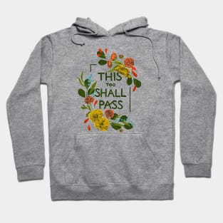 This too shall pass Hoodie